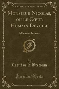 Monsieur Nicolas, Ou Le Coeur Humain Dévoilé, Vol. 1