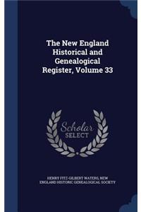 New England Historical and Genealogical Register, Volume 33