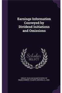 Earnings Information Conveyed by Dividend Initiations and Omissions