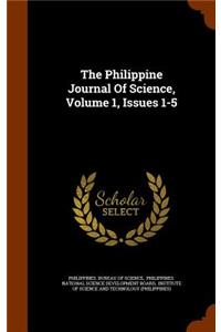 Philippine Journal Of Science, Volume 1, Issues 1-5