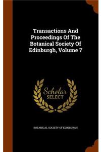 Transactions and Proceedings of the Botanical Society of Edinburgh, Volume 7
