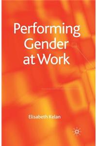 Performing Gender at Work