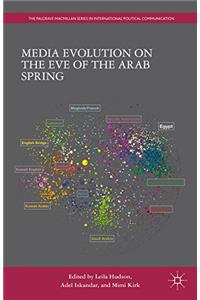 Media Evolution on the Eve of the Arab Spring