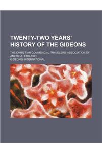 TWENTY-TWO YEARS' HISTORY OF THE GIDEONS