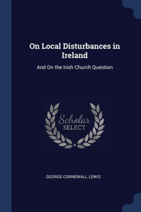 On Local Disturbances in Ireland