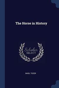 THE HORSE IN HISTORY