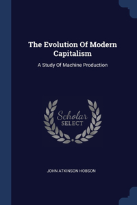 Evolution Of Modern Capitalism