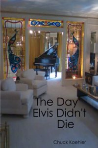 Day Elvis Didn't Die