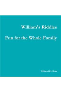 William's Riddles Fun for the Whole Family