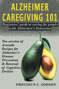 Alzheimer Caregiving 101