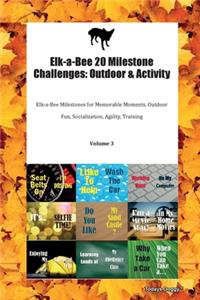 Elk-a-Bee 20 Milestone Challenges