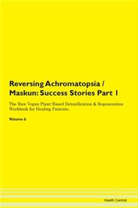 Reversing Achromatopsia / Maskun: Succes