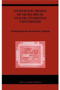 Systematic Design of Sigma-Delta Analog-To-Digital Converters