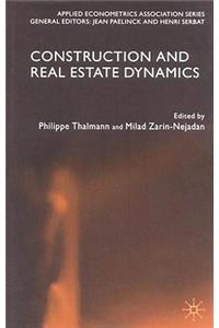 Construction and Real Estate Dynamics