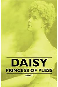 Daisy - Princess of Pless