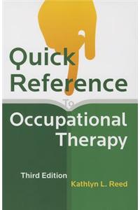 Quick Reference to Occupational Therapy [With CDROM]