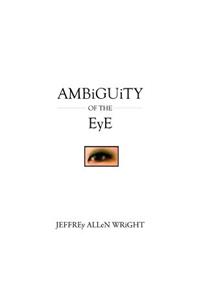 Ambiguity of the Eye