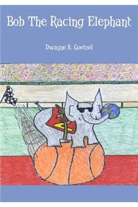 Bob The Racing Elephant