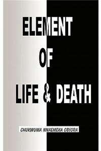 Element of Life and Death