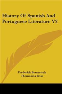 History Of Spanish And Portuguese Literature V2
