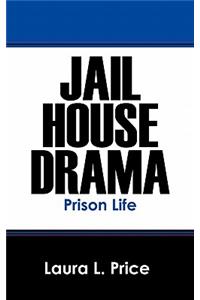 Jail House Drama