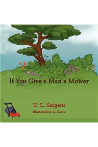 If You Give a Man a Mower