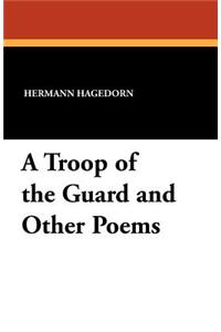 Troop of the Guard and Other Poems