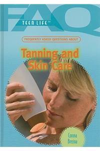 Frequently Asked Questions about Tanning and Skin Care