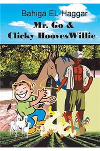 Mr. Go and Clicky Hooves Willie