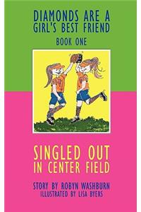 Singled Out in Center Field