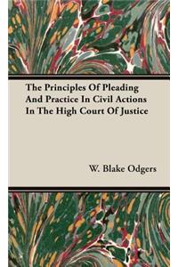 Principles of Pleading and Practice in Civil Actions in the High Court of Justice