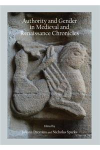 Authority and Gender in Medieval and Renaissance Chronicles