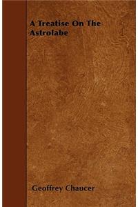 A Treatise On The Astrolabe