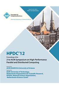 Hpdc 12 Proceedings of the 21st ACM Symposium on High-Performance Parallel and Distributed Computing