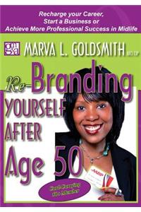 Re-Branding Yourself after Age 50