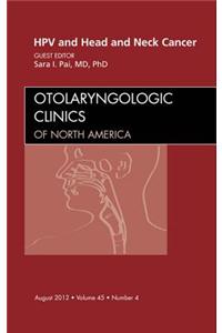 Hpv and Head and Neck Cancer, an Issue of Otolaryngologic Clinics