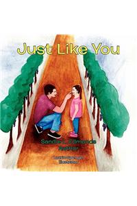 Just Like You
