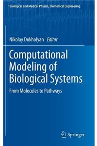 Computational Modeling of Biological Systems