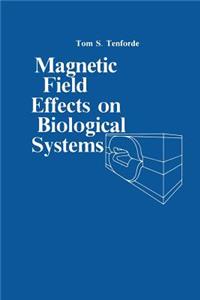 Magnetic Field Effect on Biological Systems
