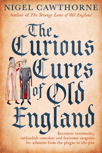 Curious Cures of Old England