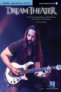 Dream Theater - Signature Licks a Step-By-Step Breakdown of John Petrucci's Guitar Styles and Techniques Book/Online Audio