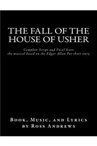 Fall of the House of Usher, the Musical, complete Script and Vocal Score