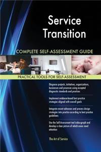Service Transition Complete Self-Assessment Guide