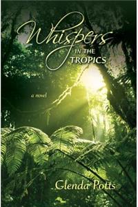 Whispers in the Tropics