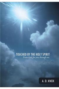 Touched by the Holy Spirit