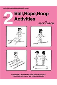 Ball, Rope, Hoop Activities