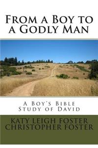 From a Boy to a Godly Man