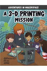 3-D Printing Mission