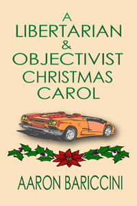 Libertarian and Objectivist Christmas Carol