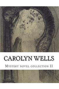 Carolyn Wells Mystery novel collection II